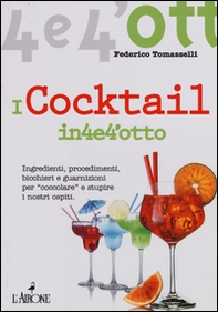 I cocktail in 4 e 4'otto - Librerie.coop