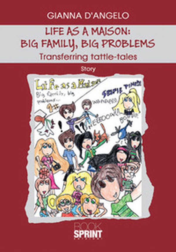 Life as a maison: big family, big problems. Transferring tattle-tales. Ediz. italiana - Librerie.coop Life as a maison: big family, big problems. Transferring tattle-tales. Ediz. italiana - Librerie.coop