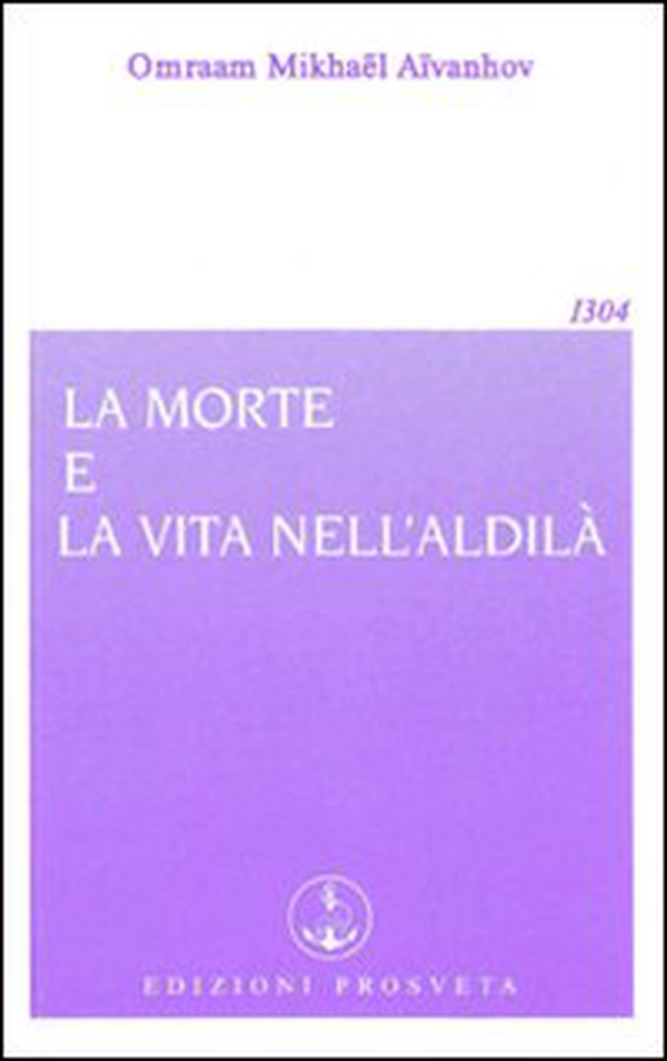 La morte e la vita nell'aldilà - Librerie.coop