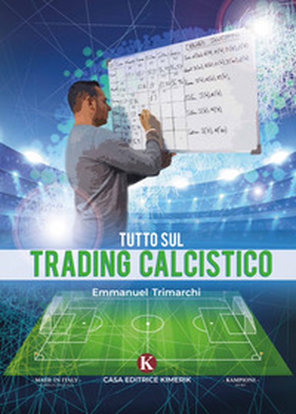 Tutto sul trading calcistico - Librerie.coop Tutto sul trading calcistico - Librerie.coop