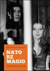 Nato re Magio. Storia di arte e di vita a - Librerie.coop