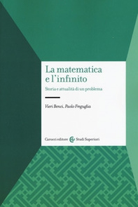 La matematica e l'infinito. Storia e attualità di un problema - Librerie.coop