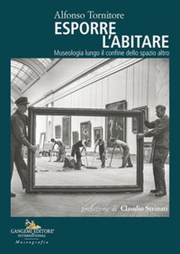 Esporre l'abitare. Museologia lungo il confine dello spazio altro - Librerie.coop Esporre l'abitare. Museologia lungo il confine dello spazio altro - Librerie.coop
