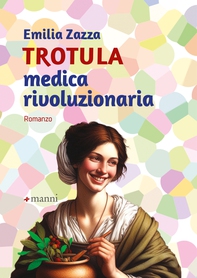 Trotula, medica rivoluzionaria - Librerie.coop Trotula, medica rivoluzionaria - Librerie.coop