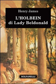 L'Holbein di Lady Beldonald - Librerie.coop