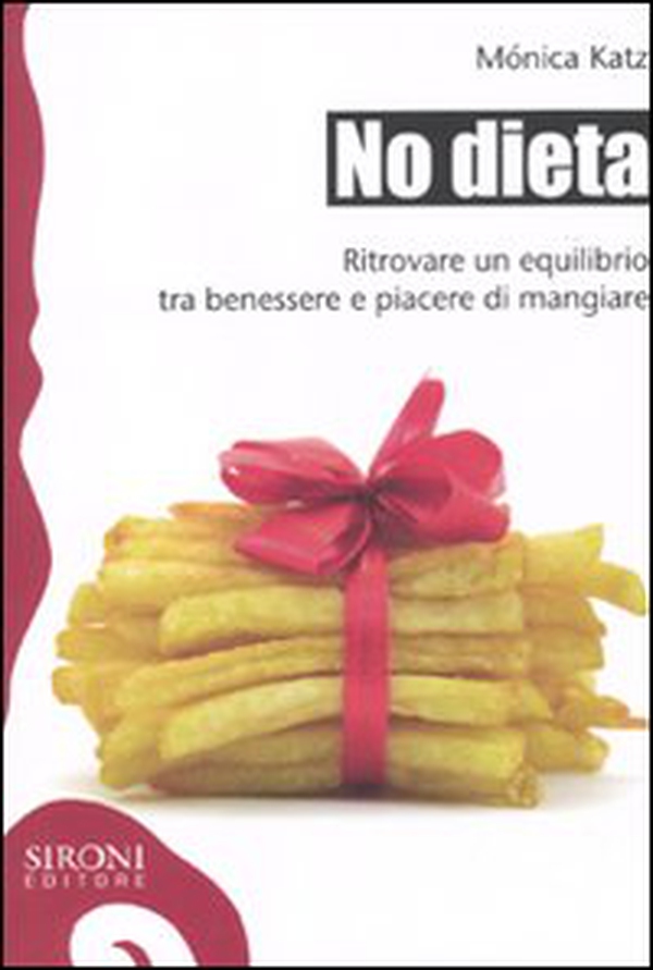 No dieta. Ritrovare un equilibrio tra benessere e piacere di mangiare - Librerie.coop No dieta. Ritrovare un equilibrio tra benessere e piacere di mangiare - Librerie.coop