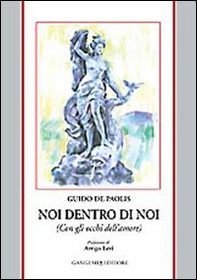 Noi dentro di noi (con gli occhi dell'amore) - Librerie.coop Noi dentro di noi (con gli occhi dell'amore) - Librerie.coop