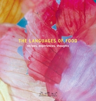 The languages of food. Recipes, experiences, thoughts - Librerie.coop