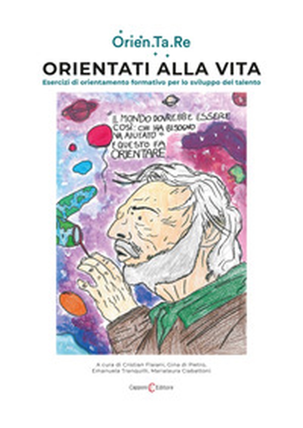 Orientati alla vita. Esercizi di orientamento formativo per lo sviluppo del talento - Librerie.coop Orientati alla vita. Esercizi di orientamento formativo per lo sviluppo del talento - Librerie.coop