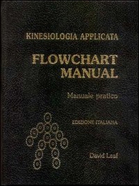 Kinesiologia applicata. Flowchart manual. Manuale pratico - Librerie.coop