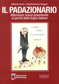 Padazionario. Attenzione: nuoce gravemente ai puristi della lingua italiana - Librerie.coop