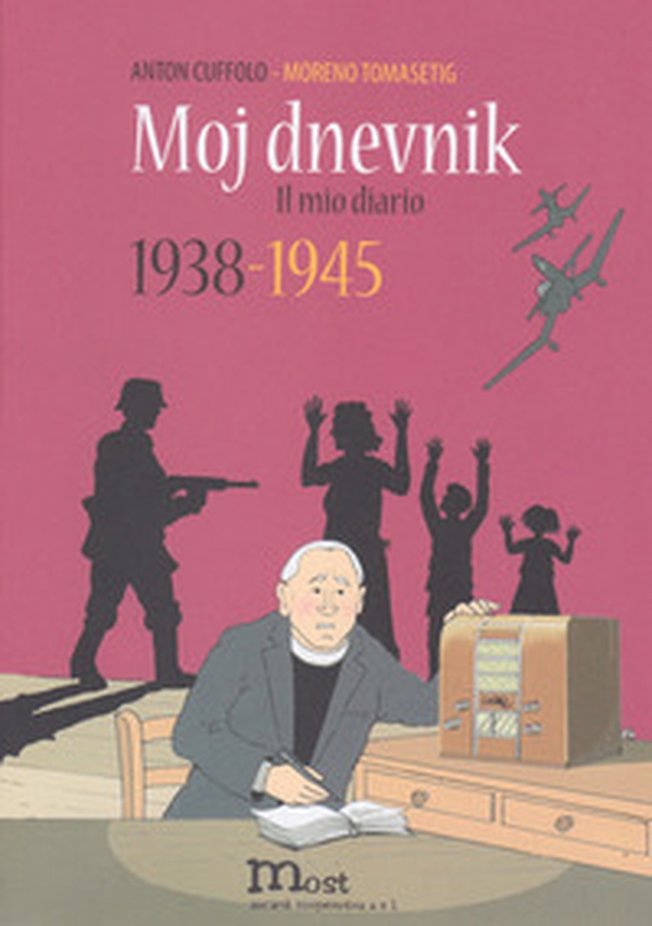Moj dnevnik 1938-1945. Il mio diario - Librerie.coop Moj dnevnik 1938-1945. Il mio diario - Librerie.coop