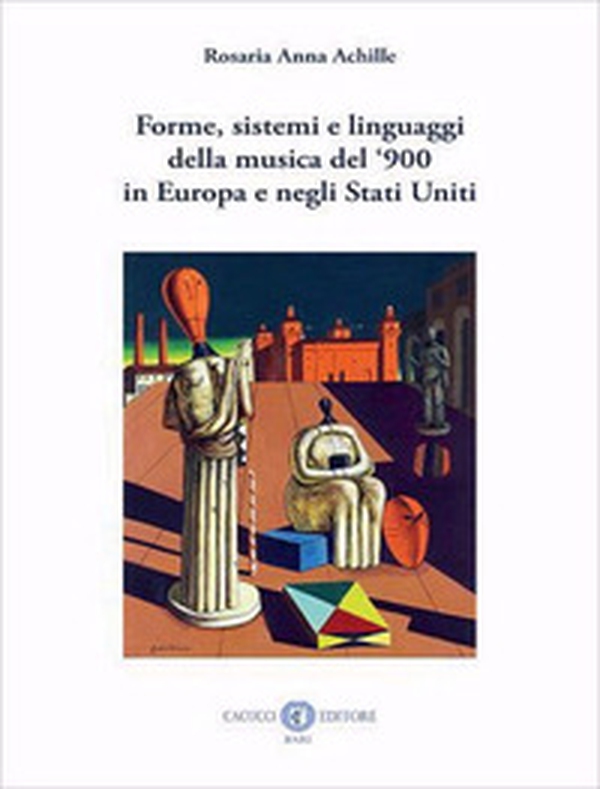 Forme, sistemi e linguaggi della musica del '900 in Europa e negli Stati Uniti - Librerie.coop Forme, sistemi e linguaggi della musica del '900 in Europa e negli Stati Uniti - Librerie.coop