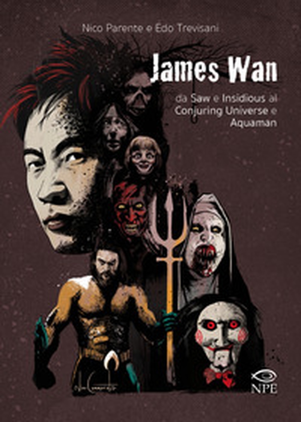 James Wan. Da Saw e Insidious al Conjuring universe e Aquaman - Librerie.coop James Wan. Da Saw e Insidious al Conjuring universe e Aquaman - Librerie.coop