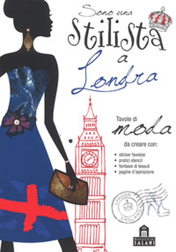 Sono una stilista a Londra. Con adesivi - Librerie.coop Sono una stilista a Londra. Con adesivi - Librerie.coop
