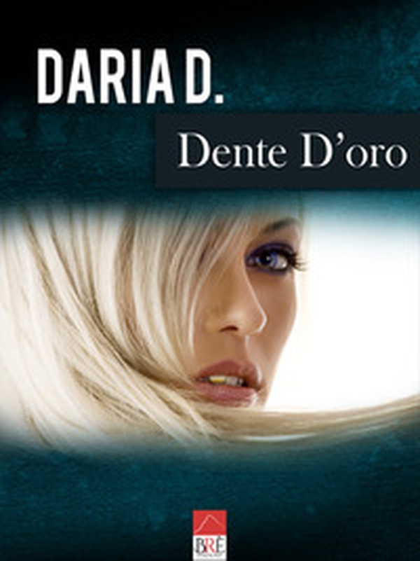 Dente d'oro - Librerie.coop Dente d'oro - Librerie.coop