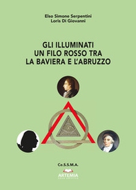 Gli illuminati un filo rosso tra la Baviera e l'Abruzzo - Librerie.coop
