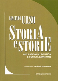Storia e storie. Riflessioni su politica e società (2006-2015) - Librerie.coop Storia e storie. Riflessioni su politica e società (2006-2015) - Librerie.coop