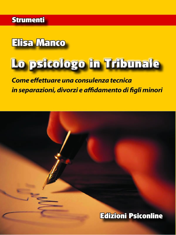 Lo psicologo in Tribunale. Come effettuare una consulenza tecnica in separazioni, divorzi e affidamento di figli minori - Librerie.coop Lo psicologo in Tribunale. Come effettuare una consulenza tecnica in separazioni, divorzi e affidamento di figli minori - Librerie.coop