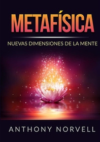 Metafísica. Nuevas dimensiones de la mente - Librerie.coop Metafísica. Nuevas dimensiones de la mente - Librerie.coop