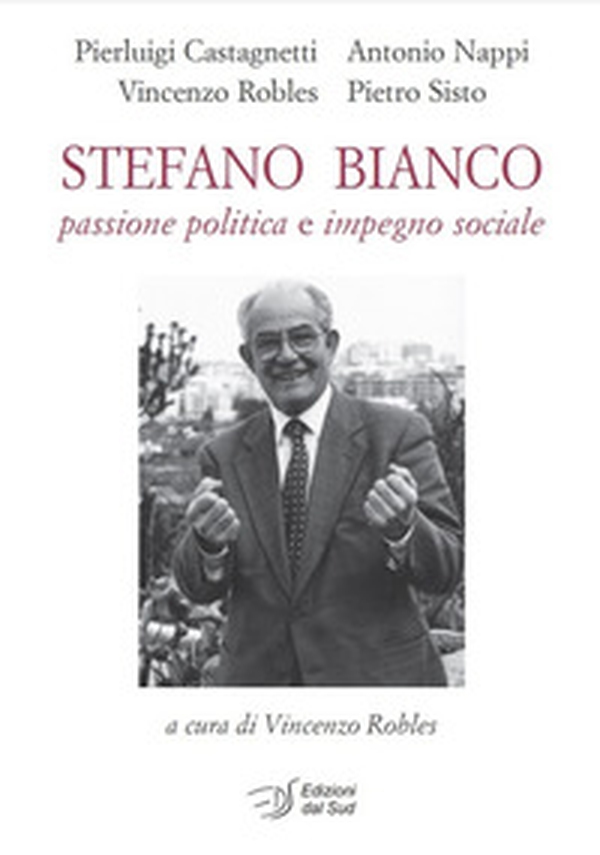 Stefano Bianco. Passione politica e impegno sociale - Librerie.coop Stefano Bianco. Passione politica e impegno sociale - Librerie.coop