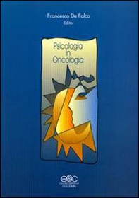 Psicologia in oncologia - Librerie.coop Psicologia in oncologia - Librerie.coop