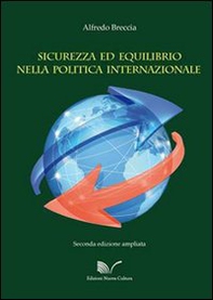 Sicurezza ed equilibrio nella politica internazionale: dal concerto europeo all'Unione Europea - Librerie.coop