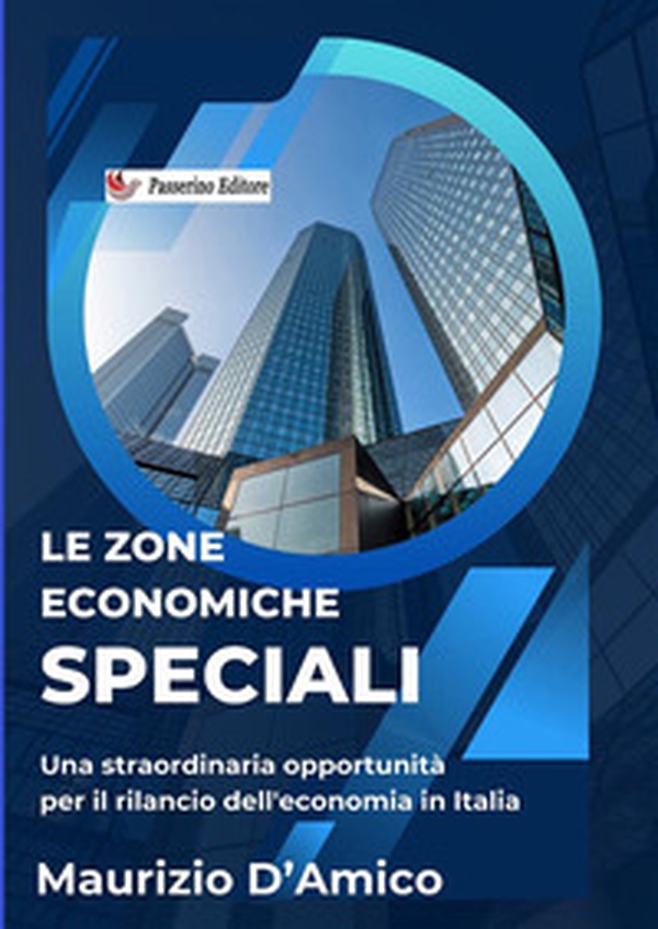 Le zone economiche speciali. Diritto comunitario e degli scambi internazionali - Librerie.coop Le zone economiche speciali. Diritto comunitario e degli scambi internazionali - Librerie.coop