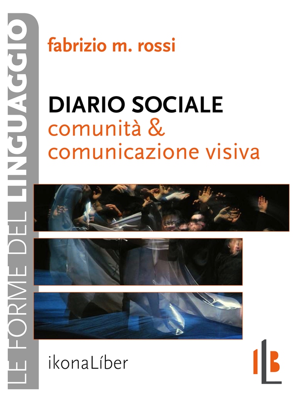 Diario sociale. Comunità e comunicazione visiva - Librerie.coop Diario sociale. Comunità e comunicazione visiva - Librerie.coop