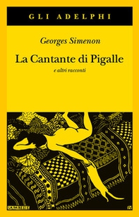 La cantante di Pigalle e altri racconti - Librerie.coop