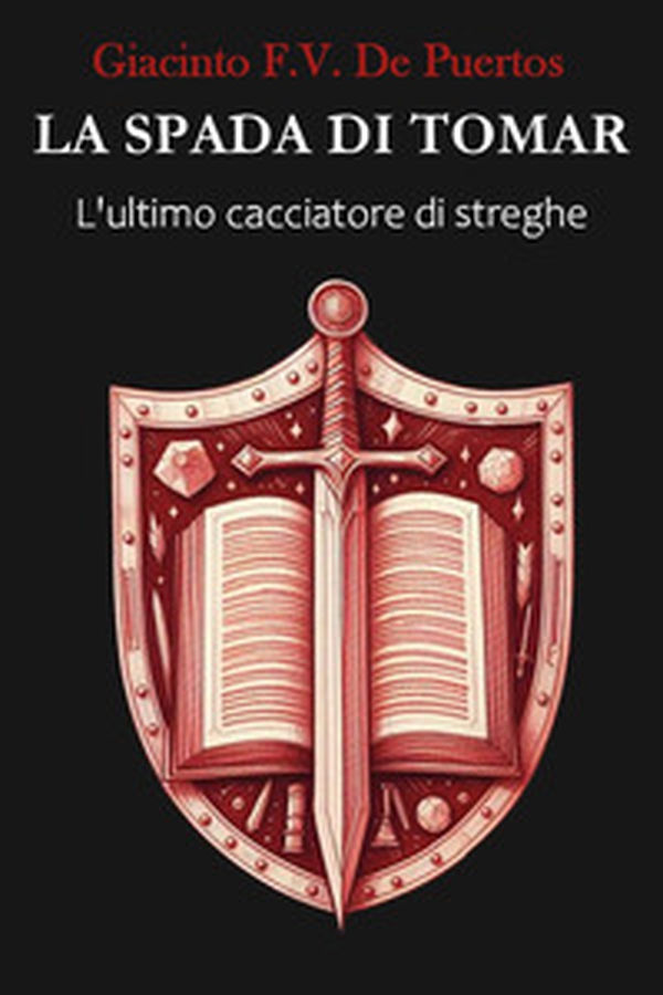 La spada di Tomar L'ultimo cacciatore di streghe - Librerie.coop