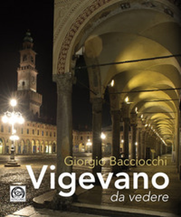 Vigevano da vedere. Ediz. italiana e inglese - Librerie.coop Vigevano da vedere. Ediz. italiana e inglese - Librerie.coop