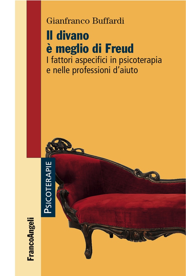Il divano è meglio di Freud. I fattori aspecifici in psicoterapia e nelle professioni d'aiuto - Librerie.coop Il divano è meglio di Freud. I fattori aspecifici in psicoterapia e nelle professioni d'aiuto - Librerie.coop