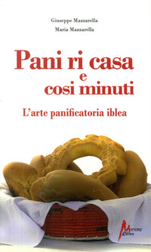 Pani ri casa. L'arte panificatoria iblea - Librerie.coop Pani ri casa. L'arte panificatoria iblea - Librerie.coop