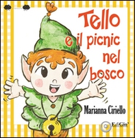 Tello e il picnic nel bosco - Librerie.coop Tello e il picnic nel bosco - Librerie.coop