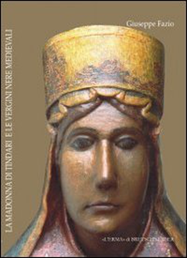 La madonna di Tindari e le vergini nere medievali - Librerie.coop