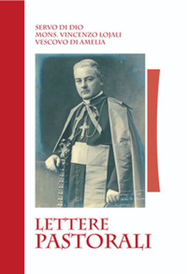 Servo di Dio mons. Vincenzo Lojali. Lettere pastorali - Librerie.coop Servo di Dio mons. Vincenzo Lojali. Lettere pastorali - Librerie.coop