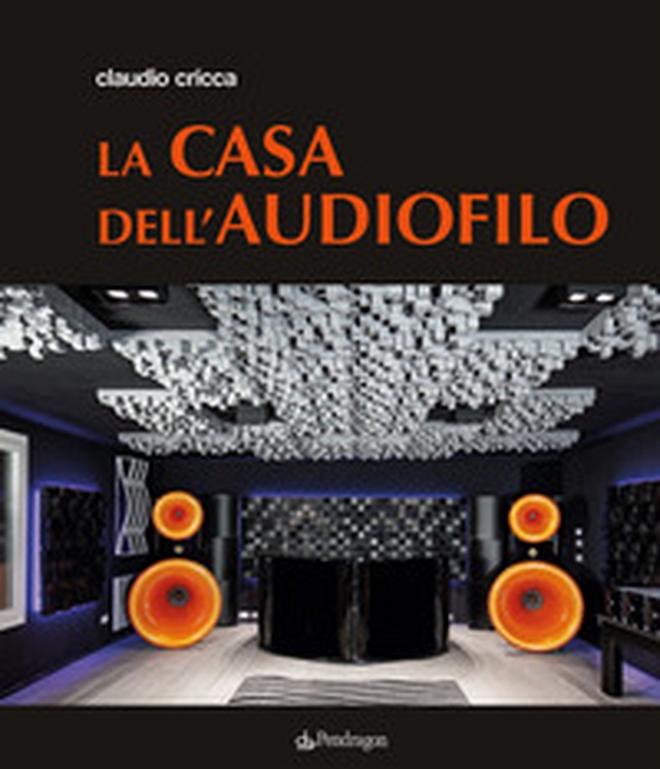 La casa dell'audiofilo - Librerie.coop La casa dell'audiofilo - Librerie.coop