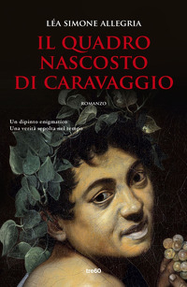 Il quadro nascosto di Caravaggio - Librerie.coop