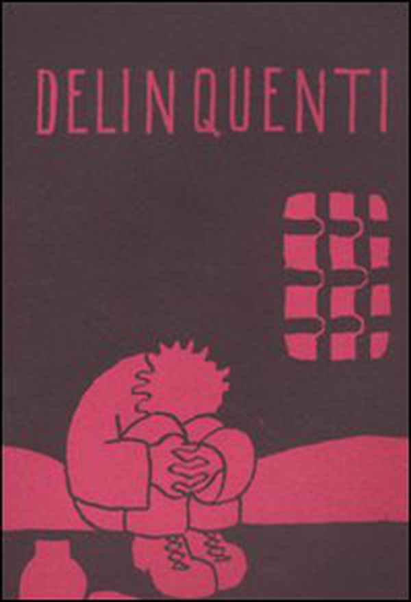 Delinquenti - Librerie.coop Delinquenti - Librerie.coop