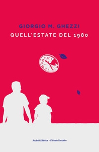 Quell'estate del 1980 - Librerie.coop Quell'estate del 1980 - Librerie.coop
