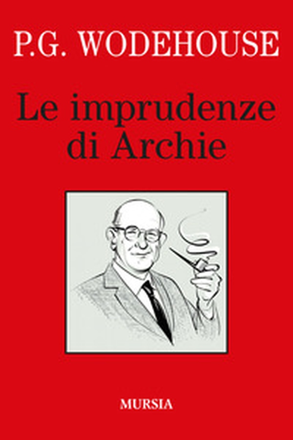 Le imprudenze di Archie - Librerie.coop Le imprudenze di Archie - Librerie.coop