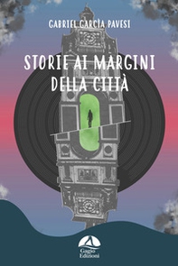 Storie ai margini della città - Librerie.coop