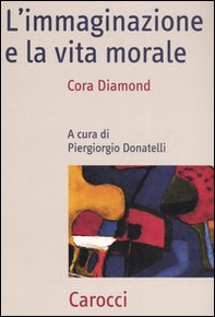 L'immaginazione e la vita morale - Librerie.coop L'immaginazione e la vita morale - Librerie.coop