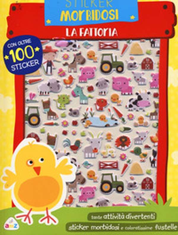 La fattoria. Sticker morbidosi. Con adesivi - Librerie.coop La fattoria. Sticker morbidosi. Con adesivi - Librerie.coop