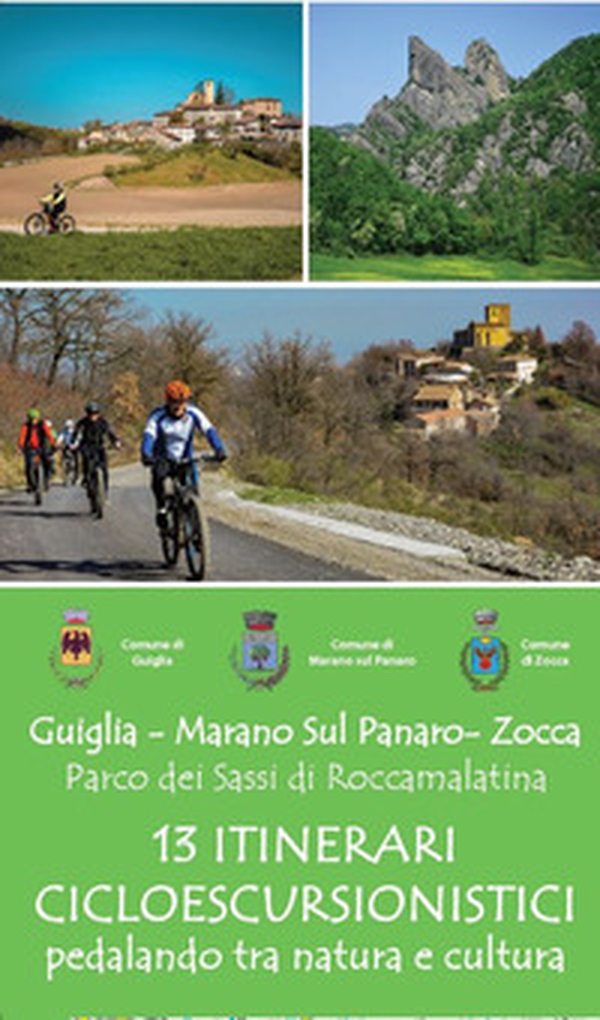 Guiglia - Marano sul Panaro - Zocca. Parco dei Sassi di Roccamalatina. 13 itinerari cicloescursionistici pedalando tra natura e cultura - Librerie.coop Guiglia - Marano sul Panaro - Zocca. Parco dei Sassi di Roccamalatina. 13 itinerari cicloescursionistici pedalando tra natura e cultura - Librerie.coop
