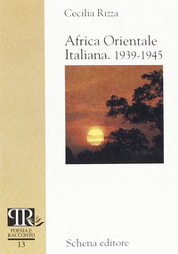 Africa orientale italiana 1939-1945 - Librerie.coop Africa orientale italiana 1939-1945 - Librerie.coop