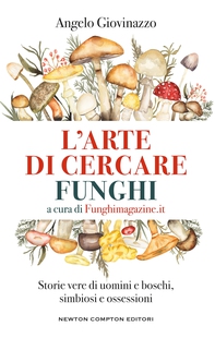 L'arte di cercare funghi - Librerie.coop L'arte di cercare funghi - Librerie.coop