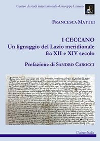 I Ceccano. Un lignaggio del Lazio meridionale fra XII e XIV secolo - Librerie.coop