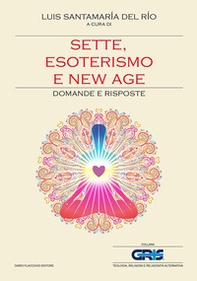 Sette, esoterismo e new age. Domande e risposte - Librerie.coop Sette, esoterismo e new age. Domande e risposte - Librerie.coop